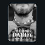 Awesome Daddy Since 20XX Simple Elegant Photo Magnet<br><div class="desc">This simple and modern design is composed of serif and cursive typography and add a custom photo</div>