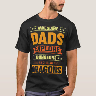 Awesome Dads Explore Dungeons and Slay Dragons T-Shirt