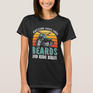 Awesome Dads Have Beards Funny Motorcycle Daddy Bi T-Shirt