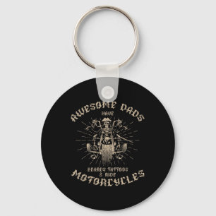 Awesome Dads Have Beards Tattoos And Ride Motorcyc Keychain