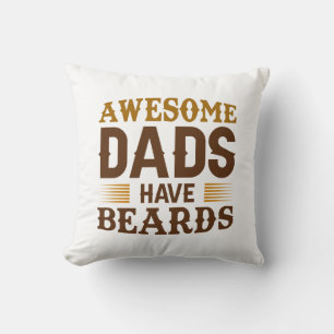 Awesome Dads Have Beards Throw Pillow