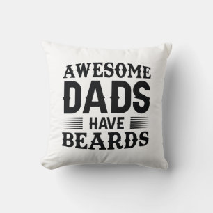 Awesome Dads Have Beards Throw Pillow