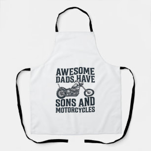 Awesome Dads Have Sons and Motorcycles Design_1 Apron