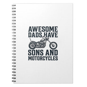 Awesome Dads Have Sons and Motorcycles Design_1 Notebook