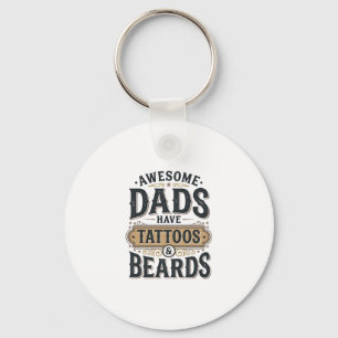 Awesome Dads Have Tattoos and Beards Vintage Shirt Keychain
