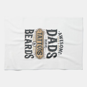 Awesome Dads Have Tattoos and Beards Vintage Shirt Kitchen Towel