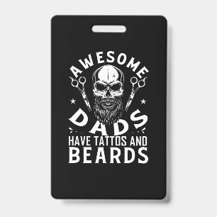 Awesome Dads Have Tattos And Beards Badge