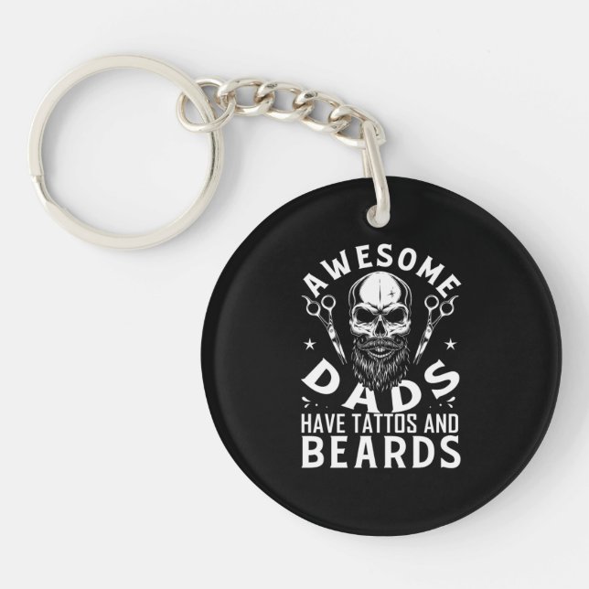 Awesome Dads Have Tattos And Beards Keychain (Front)