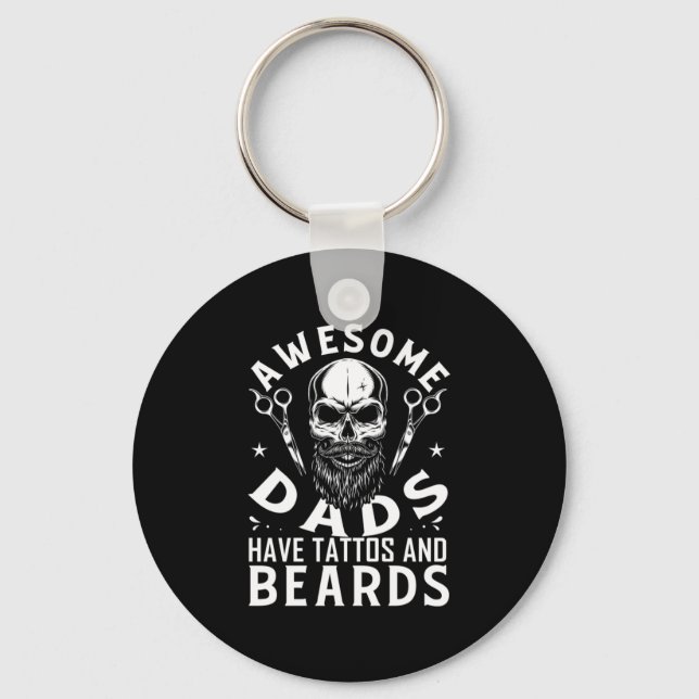 Awesome Dads Have Tattos And Beards Keychain (Front)