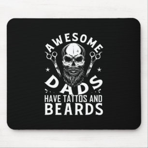 Awesome Dads Have Tattos And Beards Mouse Pad