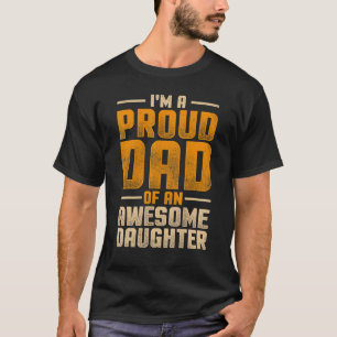 Awesome Daughter Daddy Fathers Day Family Papa Pro T-Shirt