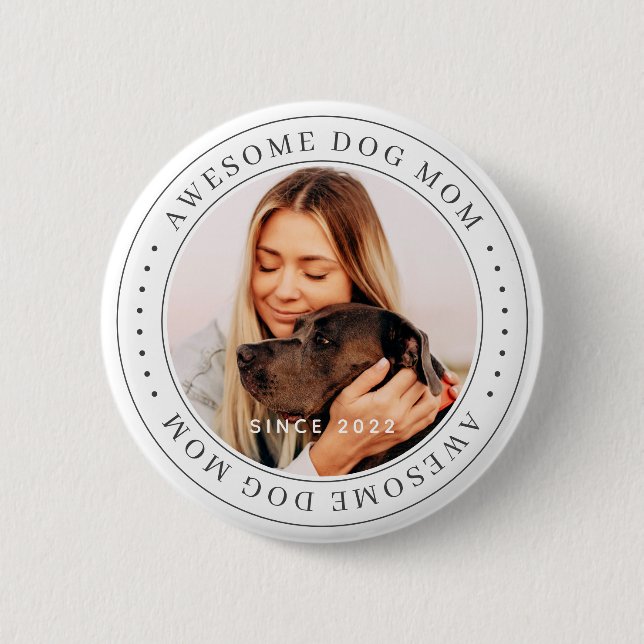 Awesome Dog Mom Since 20XX Classic Simple Photo 2 Inch Round Button (Front)