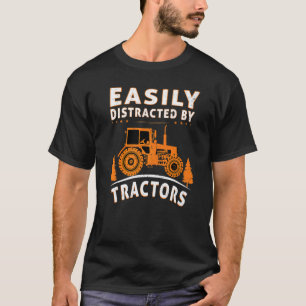 Awesome Easily Distracted By Tractors   Farmers T-Shirt
