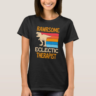 Awesome Eclectic Therapist Dinosaur T-Shirt