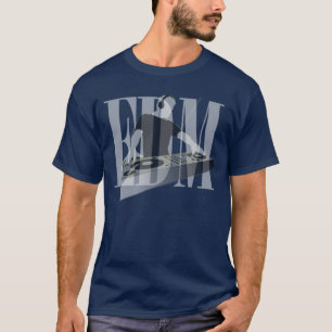 AWESOME EDM AND THE DJ HOT !!!! T-Shirt