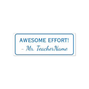 "AWESOME EFFORT!" + Educator Name Rubber Stamp