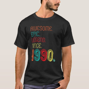 Awesome Epic Legend Since 1990 32 Years Old 32nd B T-Shirt