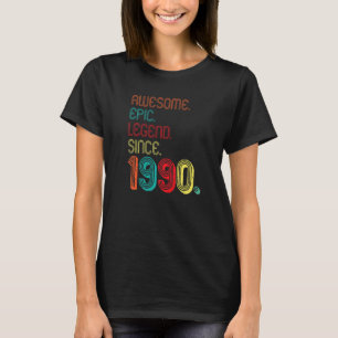 Awesome Epic Legend Since 1990 32 Years Old 32nd B T-Shirt