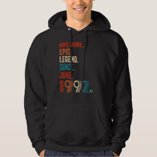 Awesome Epic Legend Since June 1992 30th Birthday Hoodie