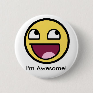 Awesome Face - Im Awesome 2 Inch Round Button