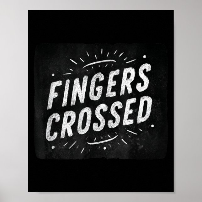 Awesome Fingers Crossed Speech Graphic Poster (Front)