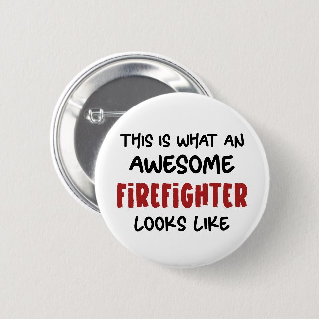 Awesome Firefighter Funny Firefighter 2 Inch Round Button (Front & Back)