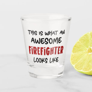 Awesome Firefighter Funny Firefighter Shot Glass