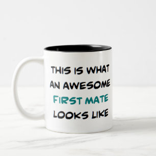 awesome first mate Two-Tone coffee mug