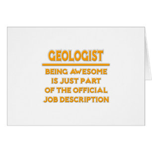 Awesome Geologist .. Official Job Description