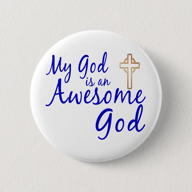 Awesome God 2 Inch Round Button (Front)