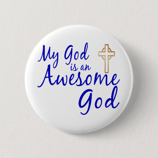 Awesome God 2 Inch Round Button