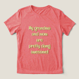 Awesome Grandma & Mom Are Dynamic Duo Tri-Blend Shirt