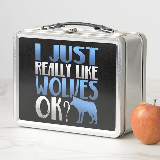 Awesome I Just Really Like Wolves Ok? Wolf Lover Metal Lunch Box (In Situ)