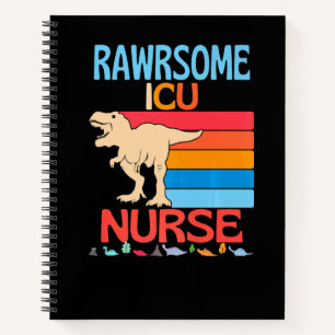 Awesome ICU Nurse Dinosaur Healthcare Work Dinosau Notebook