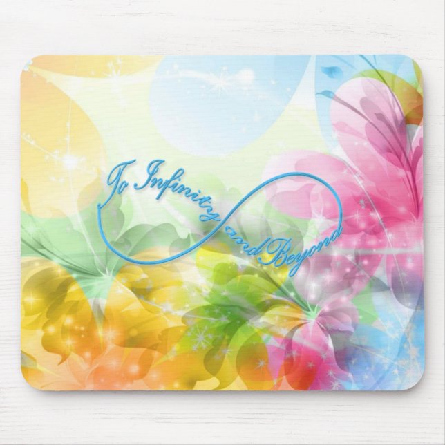 Awesome Infinity symbol "To infinity and beyond" Mouse Pad (Front)