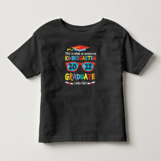 Awesome Kindergarten Graduate Looks Like 2022 Grad Toddler T-shirt