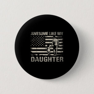 Awesome like daughter for dad men papa adults 2 inch round button