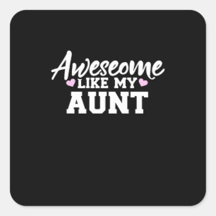 Awesome Like My Aunt Square Sticker