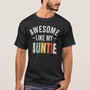 Awesome like my auntie retro aunt appreciation nep T-Shirt