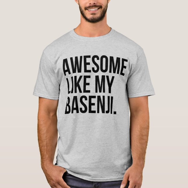 Awesome Like My Basenji Dog Owner Funny T-Shirt (Front)