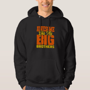 Awesome Like My Big Brothers   Little Bro Baby Sis Hoodie