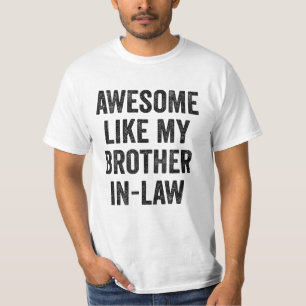 Awesome Like My Brother-In-Law T-Shirt