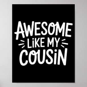 Awesome Like My Cousin Poster