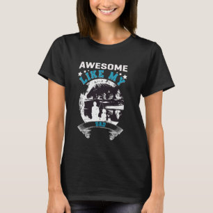 Awesome Like My Dad Funny Fishing Dad Father Day T-Shirt