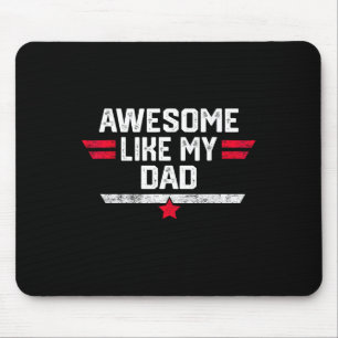 Awesome Like My Dad Shirt Fathers Day Birthday Chr Mouse Pad