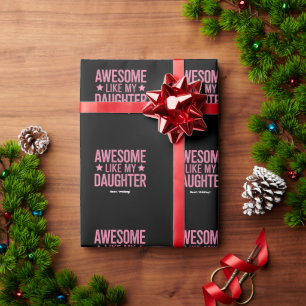 Awesome Like My Daughter Father’s Day Gift Wrapping Paper