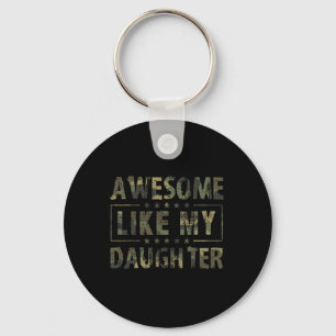 Awesome Like My Daughter Fathers Day Army Camo Mil Keychain
