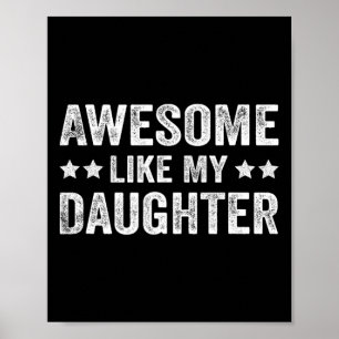 Awesome Like My Daughter Fathers Day Poster