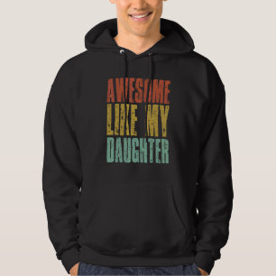 Awesome Like My Daughter Fatheru2019s Day Retro V Hoodie