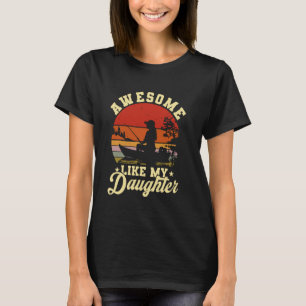 Awesome Like My Daughter Fishing Family Vacation S T-Shirt